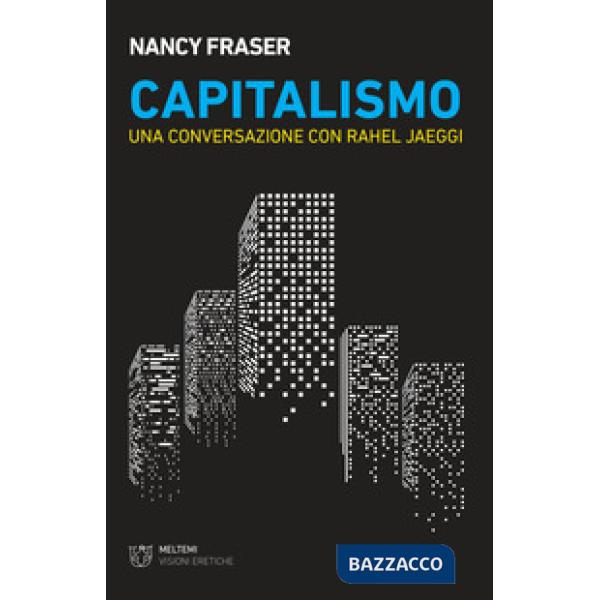 Capitalismo. Una conversazione con Rahel Jaeggi