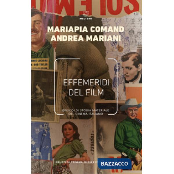 Effemeridi del film. Episodi di storia materiale del cinema italiano