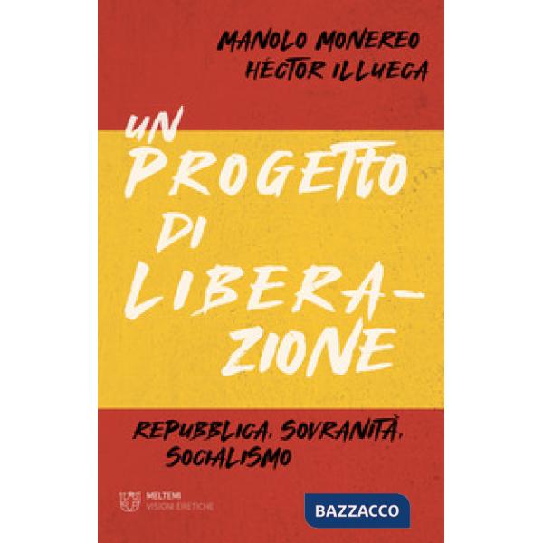Progetto di liberazione. Repubblica, sovranità, socialismo (Un)