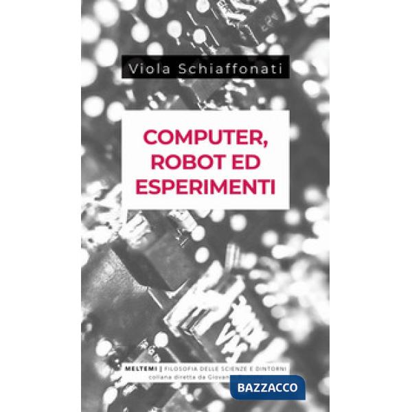 Computer, robot ed esperimenti