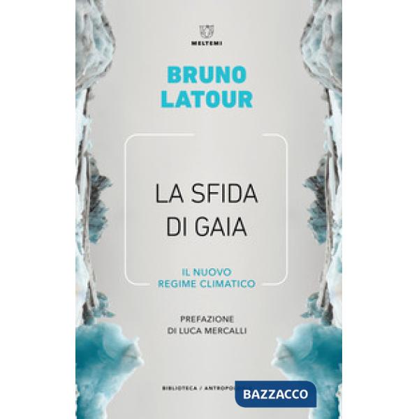 Sfida di Gaia. Il nuovo regime climatico (La)