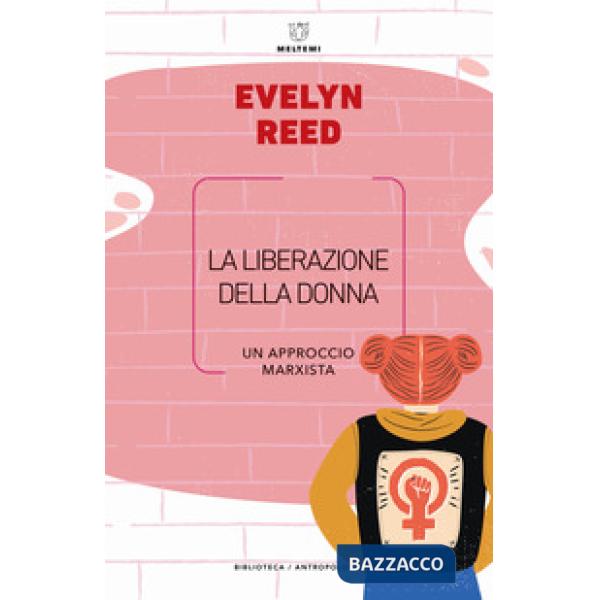 Liberazione della donna. Un approccio marxista (La)