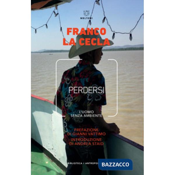 Perdersi. L'uomo senza ambiente. Nuova ediz.