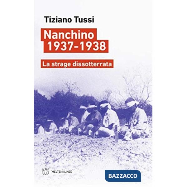 Nanchino 1937-1938. La strage dissotterrata
