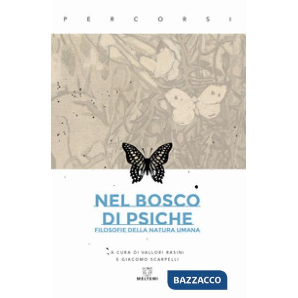 Nel bosco di psiche. Filosofie della natura umana