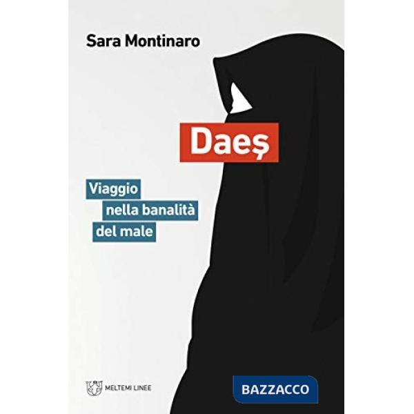 Daes. Viaggio nella banalità del male