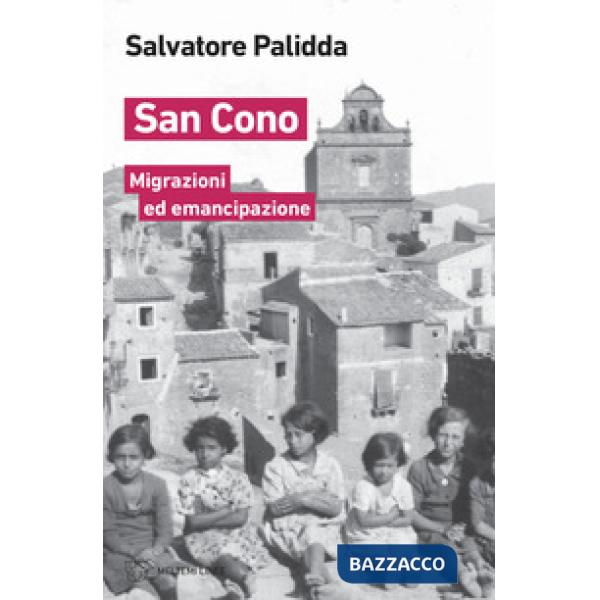 San Cono. Migrazioni ed emancipazione