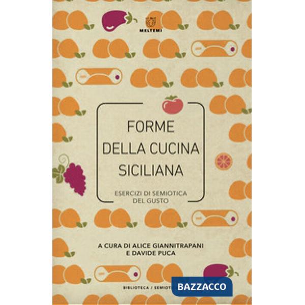 Forme della cucina siciliana. Esercizi di semiotica del gusto