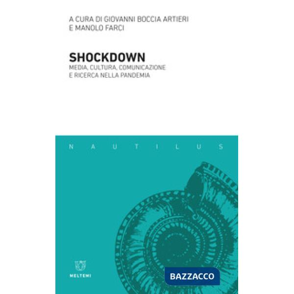 Shockdown. Media, cultura, comunicazione e ricerca nella pandemia