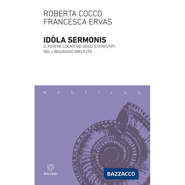 Idola sermonis. Il potere cognitivo degli stereotipi nel linguaggio implicito