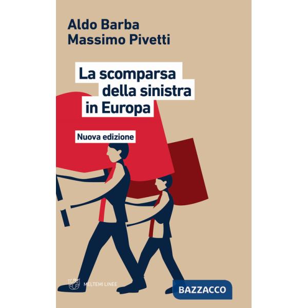 Scomparsa della Sinistra in Europa. Nuova ediz. (La)
