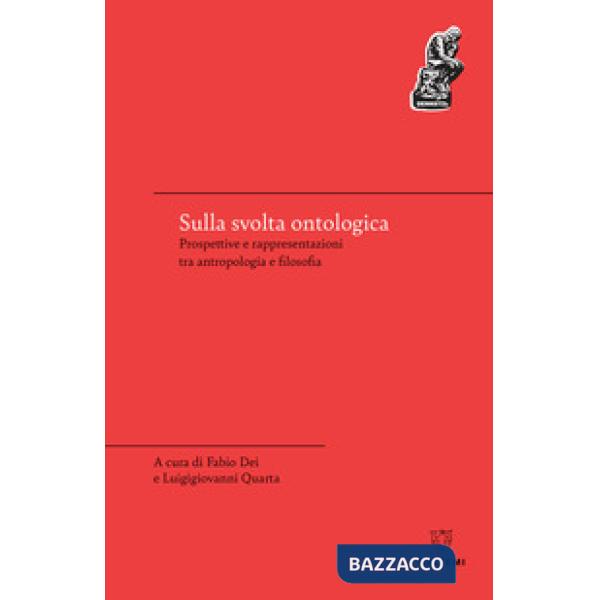 Sulla svolta ontologica. Prospettive e rappresentazioni tra antropologia e filosofia