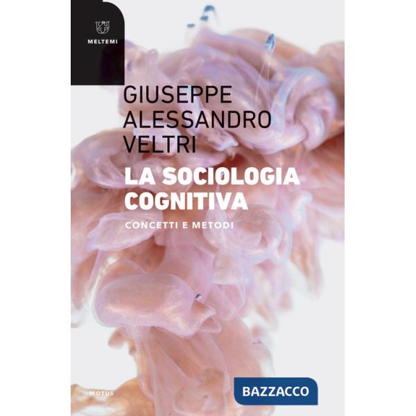 Sociologia cognitiva. Concetti e metodi