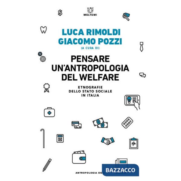 Pensare un'antropologia del welfare. Etnografie dello stato sociale in Italia