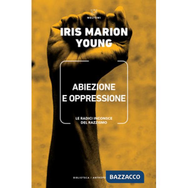 Abiezione e oppressione. Dinamiche del pregiudizio inconscio