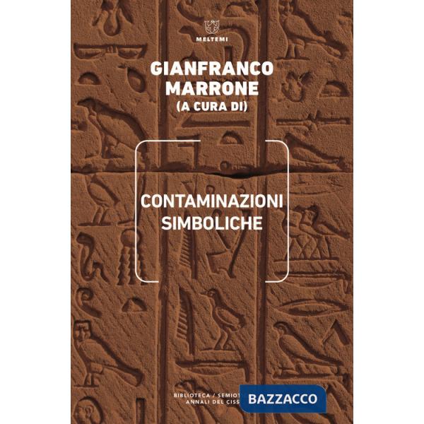 Contaminazioni simboliche. Annali del Centro internazionale di scienze semiotiche