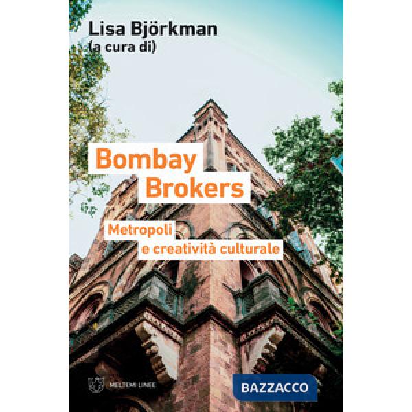 Bombay brokers. Metropoli e creatività culturali