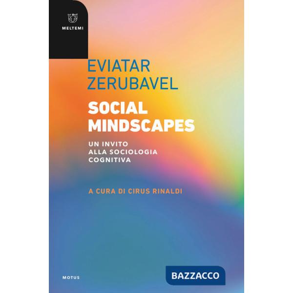 Social mindscapes. Un invito alla sociologia cognitiva