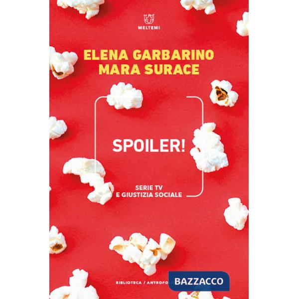 Spoiler! Serie TV e giustizia sociale