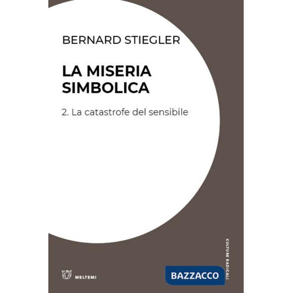 Miseria simbolica (La). Vol. 2: La catastrofe del sensibile