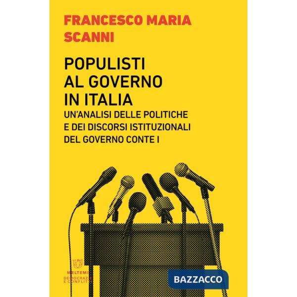 Populisti al governo in Italia. Un'analisi delle politiche e dei discorsi istituzionali del governo Conte I