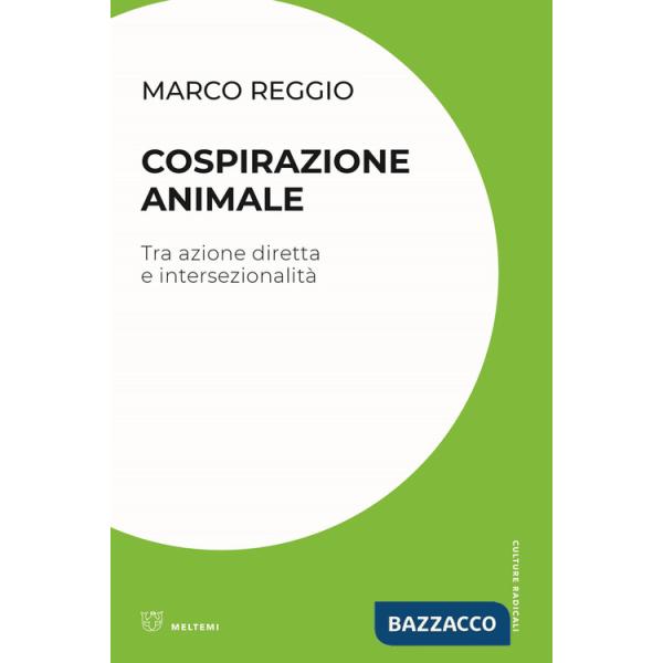 Cospirazione animale. Tra azione diretta e intersezionalità
