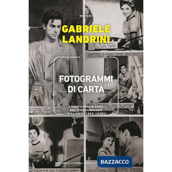Fotogrammi di carta. I venticinque anni del cineromanzo italiano (1950-1975)