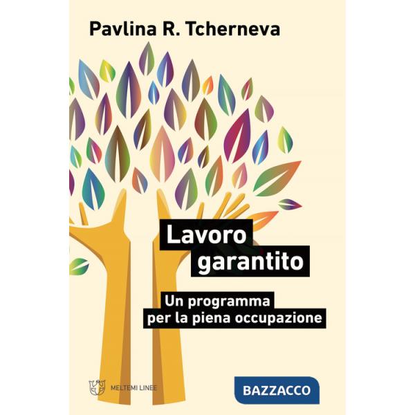 Lavoro garantito. Un programma per la piena occupazione