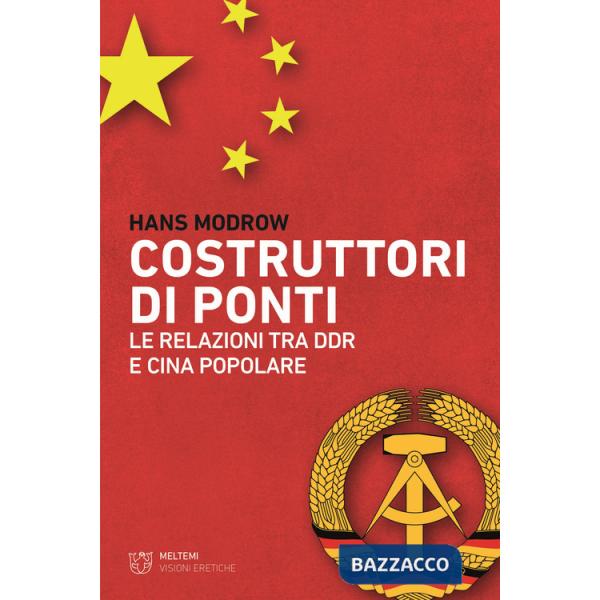 Costruttori di ponti. Le relazioni tra DDR e Cina Popolare