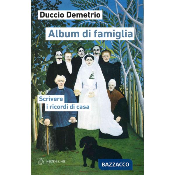 Album di famiglia. Scrivere i ricordi di casa