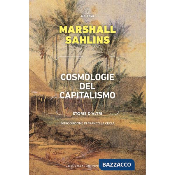 Cosmologie del capitalismo. Storie d'altri