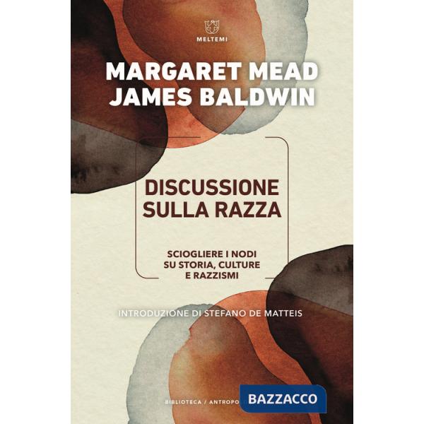 Discussione sulla razza. Come sciogliere i nodi su storia, culture e razzismi