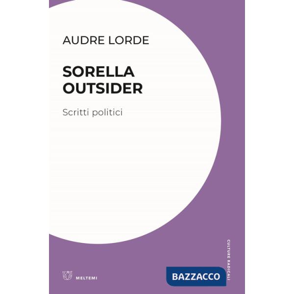 Sorella outsider. Scritti politici
