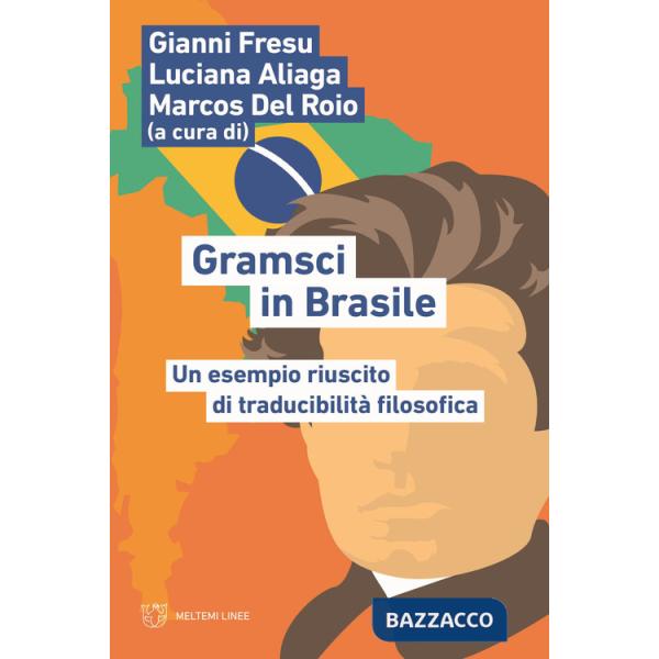 Gramsci in Brasile. Un esempio riuscito di traducibilità filosofica