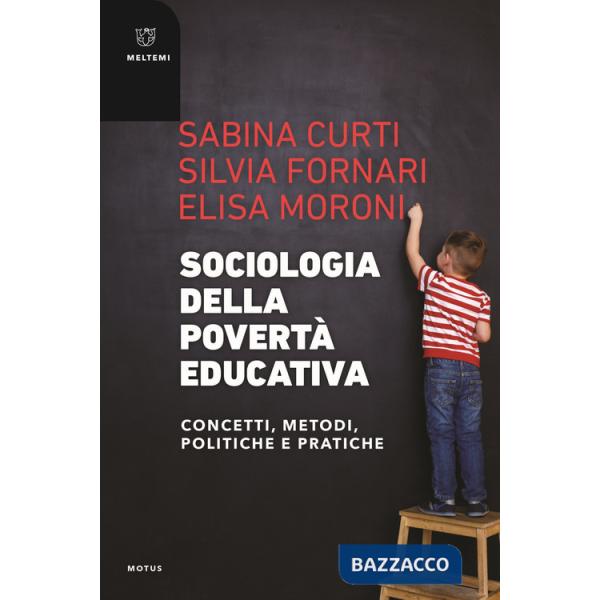 Sociologia della povertà educativa. Concetti, metodi, politiche e pratiche
