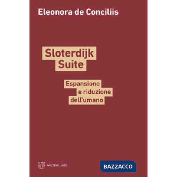 Sloterdijk Suite. Espansione e riduzione dell'umano