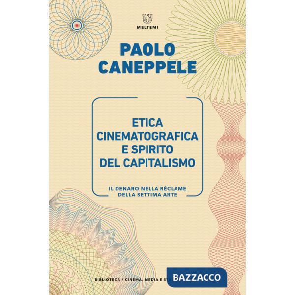 Etica cinematografica e spirito del capitalismo. Il denaro nella réclame della settima arte