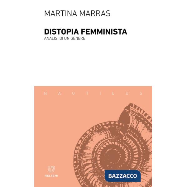 Distopia femminista. Analisi di un genere