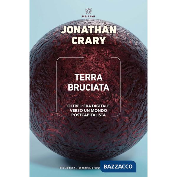 Terra bruciata. Oltre l'era digitale verso un mondo postcapitalista
