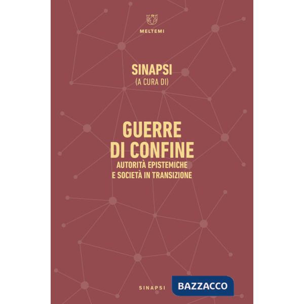 Guerre di confine. Autorità epistemiche e società in transizione