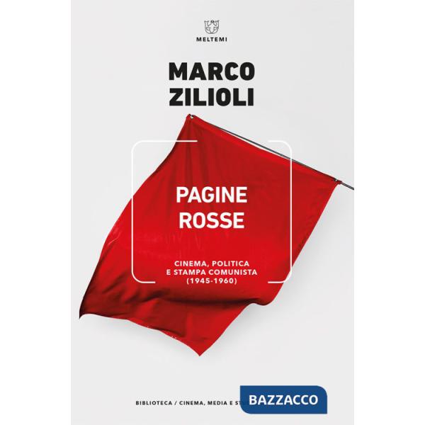 Pagine rosse. Cinema, politica e stampa comunista (1945-1960)