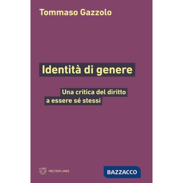 Identità di genere. Una critica del diritto a essere sé stessi