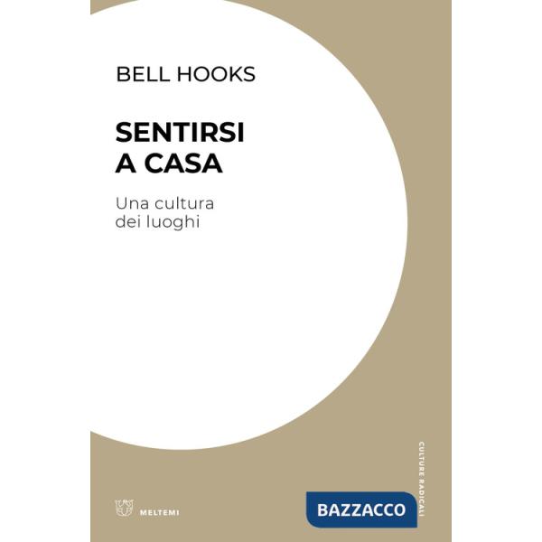 Sentirsi a casa. Una cultura dei luoghi