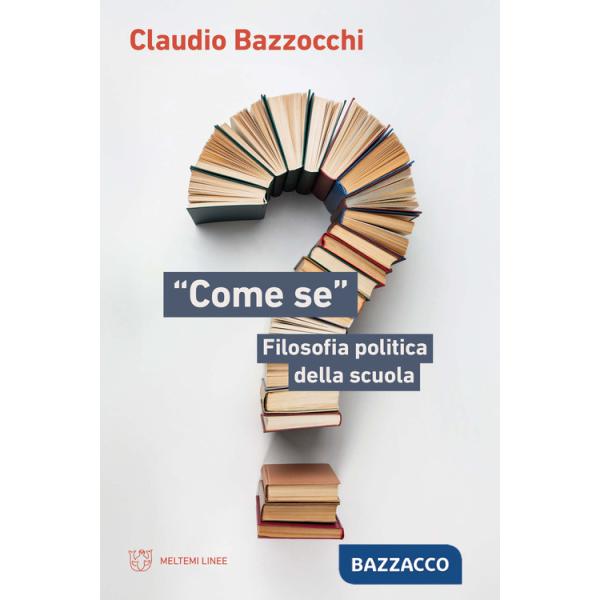 «Come se». Filosofia politica della scuola