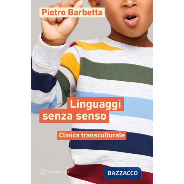 Linguaggi senza senso. Clinica transculturale