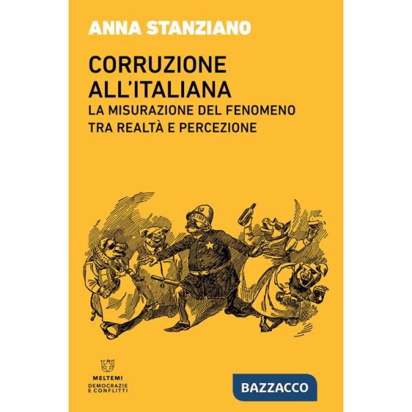 Corruzione all'italiana. La misurazione del fenomeno tra realtà e percezione