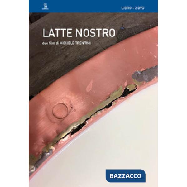 Latte nostro. Due film di Michele Trentini. Con 2 DVD video