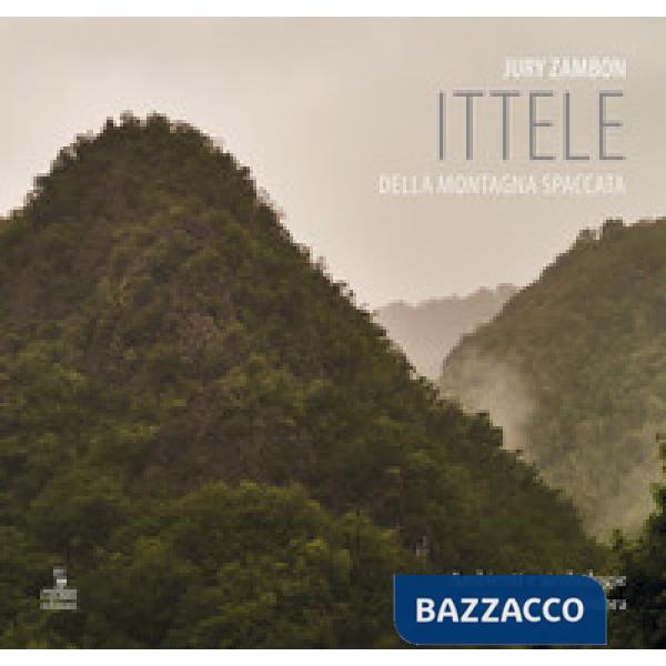 Ittele della montagna spaccata. Ambienti e simbologie di una fiaba cimbra