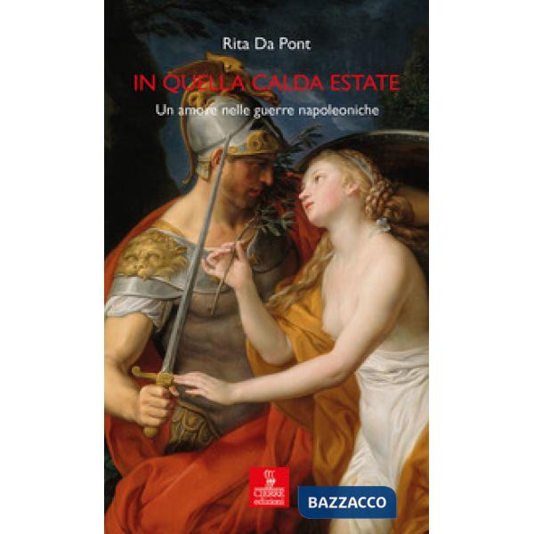 In quella calda estate. Un amore nelle guerre napoleoniche