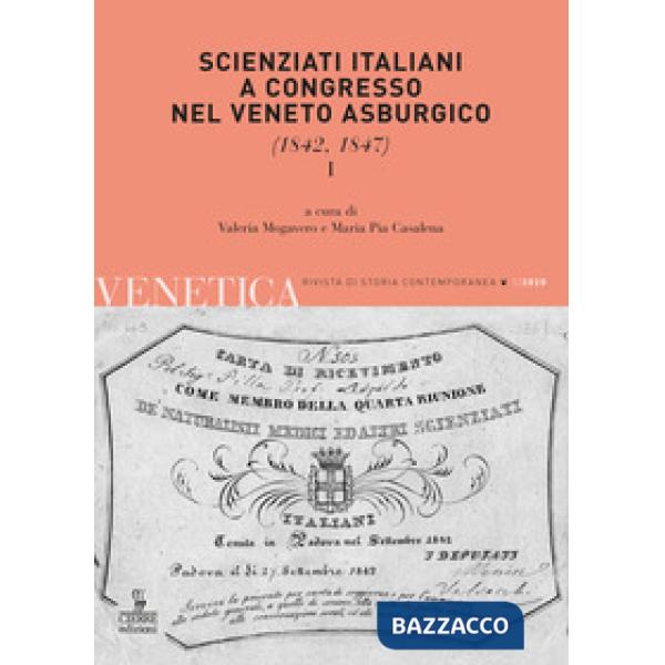 Venetica. Annuario di storia delle Venezie in età contemporanea (2020). Vol. 1: Scienziati italiani a congresso nel Veneto asbur